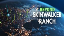 Beyond Skinwalker Ranch