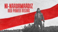 Ni-Naadamaadiz: Red Power Rising
