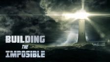 Building the Impossible