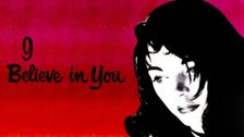 I Believe in You