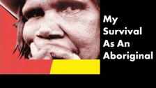 My Survival as an Aboriginal