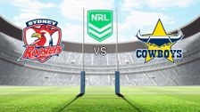 Sydney Roosters vs North Queensland Cowboys
