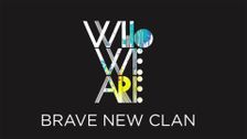 Who We Are: Brave New Clan