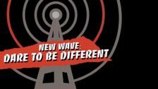 New Wave: Dare to Be Different