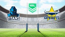 S2025 E17: Gold Coast Titans vs North Queensland Cowboys