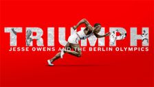 Triumph: Jesse Owens and the Berlin Olympics