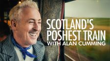 Scotland's Poshest Train with Alan Cumming