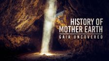 History of Mother Earth: Gaia Uncovered