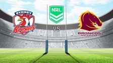 Sydney Roosters vs Brisbane Broncos