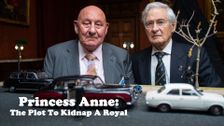 Princess Anne: The Plot to Kidnap a Royal