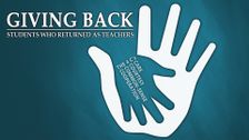 Giving Back: Students Who Returned As Teachers