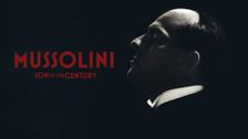 Mussolini: Son Of The Century