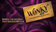 Wonka: The Scandal That Rocked Britain