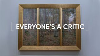 Everyone's a Critic
