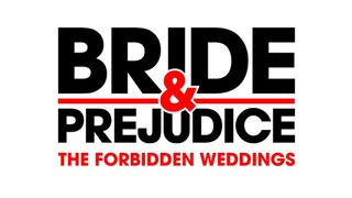 Bride & Prejudice - The Forbidden Weddings
