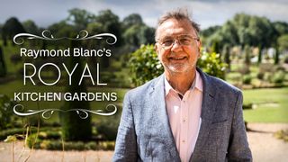 Raymond Blanc's Royal Kitchen Gardens