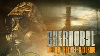 Chernobyl: A Bomb That Keeps Ticking