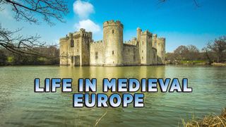 Life in Medieval Europe