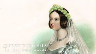 Queen Victoria: In Her Own Words