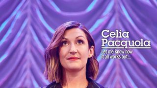 Celia Pacquola: Let Me Know How It All Works Out