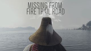 Missing From Fire Trail Road