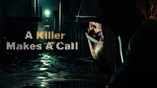 A Killer Makes A Call