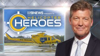 9news Presents: Helicopter Heroes