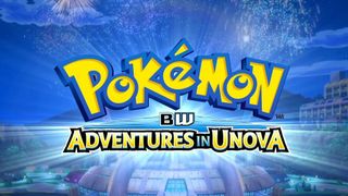 Pokémon the Series: BW Adventures in Unova