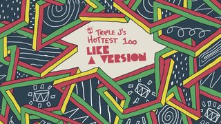 triple j's Hottest 100 of Like A Version