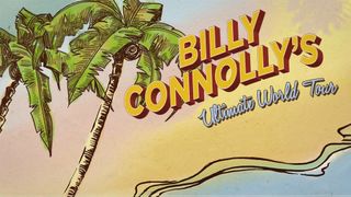 Billy Connolly's Ultimate World Tour