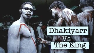 Dhakiyarr vs. the King