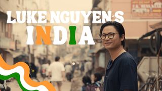 Luke Nguyen's India