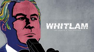 Whitlam: The Power and the Passion