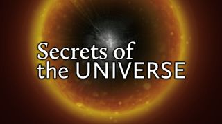 Secrets of the Universe