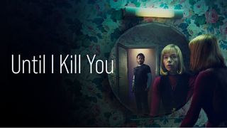 Until I Kill You