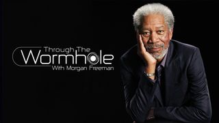 Through the Wormhole With Morgan Freeman