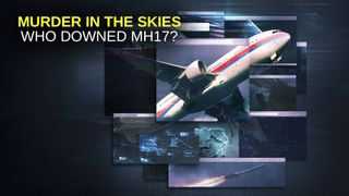 Murder in the Skies: Who Downed MH17?