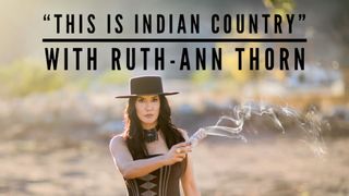 This is Indian Country With Ruth-Ann Thorn