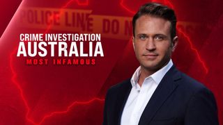 Crime Investigation Australia: Most Infamous