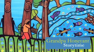Grandpa Honeyant Storytime