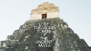 Lost Treasure Tombs of the Ancient Maya