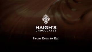 Haigh's Chocolates - From Bean To Bar