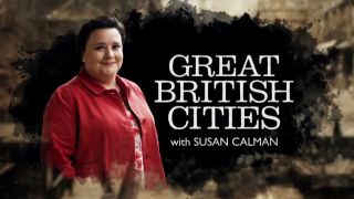 Great British Cities With Susan Calman