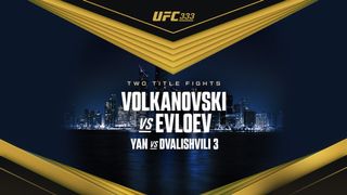 UFC 333: Volkanovski vs. Evloev - Prelims