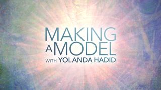 Making a Model With Yolanda Hadid
