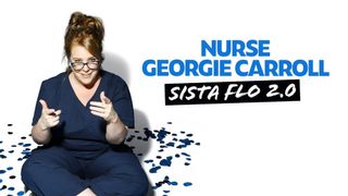 Nurse Georgie Carroll: Sista Flo 2.0