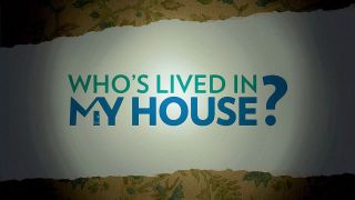 Who's Lived in My House?