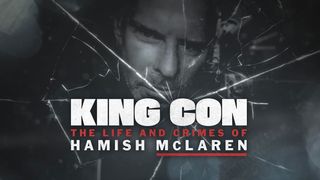 King Con: Life and Crimes of Hamish McLaren