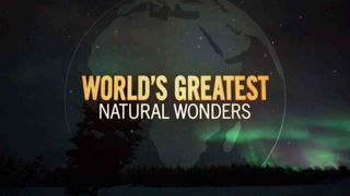 World's Greatest Natural Wonders