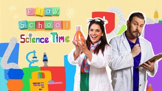 Play School Science Time